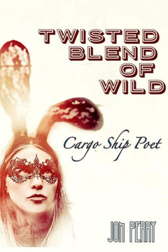 Twisted Blend of Wild: Cargo Ship Poet