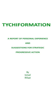 Tychiformation: A Report of Personal Experience