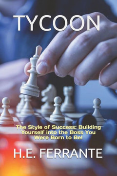 Tycoon: The Style of Success: Building Yourself into the Boss You Were Born to Be!