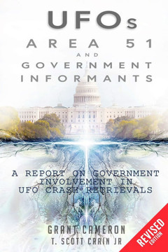 UFOs, Area 51, and Government Informants: A Report on Government Involvement in UFO Crash Retrievals
