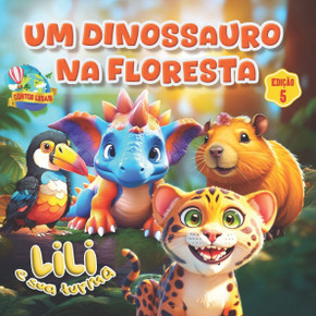 Um Dinossauro na Floresta: Lili e sua turma