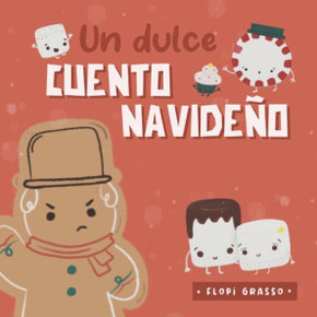 Un dulce cuento navideño: Una versión diferente del clásico Un cuento Navideño