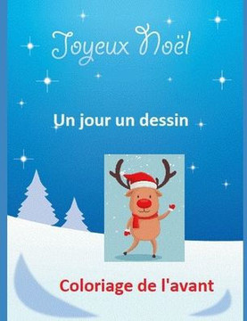 Un jour un dessin: Coloriage de l'avant - fêtes de Noel