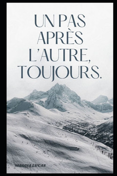 Un pas après l'autre, toujours.