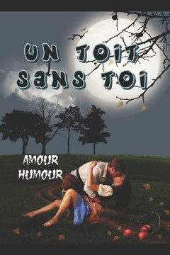 Un Toit Sans Toi: Les mémoires d'un hame