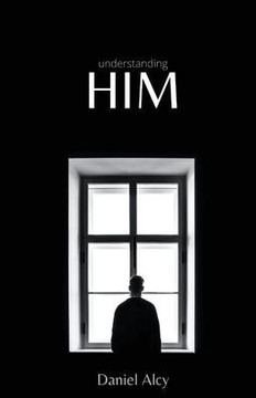 Understanding Him