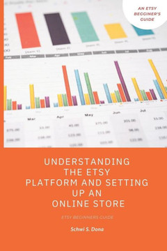 Understanding the Etsy Platform and Setting up an Online Store: Etsy beginners guide