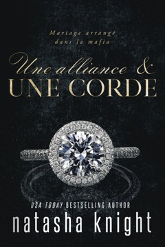 Une alliance & Une corde: Mariage arrangé dans la mafia