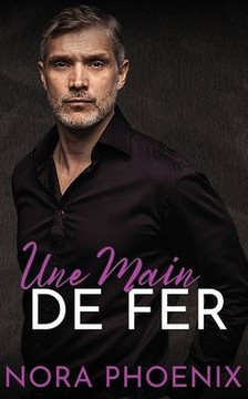 Une Main de Fer: Une Romance M/M Slow Burn