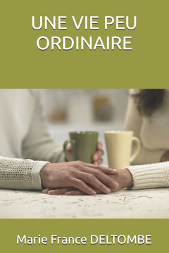 Une Vie Peu Ordinaire Une Vie Peu Ordinaire