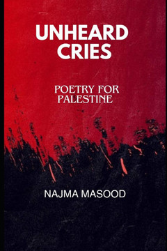 Unheard Cries: Poetry for Palestine
