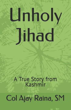 Unholy Jihad: A True Story from Kashmir