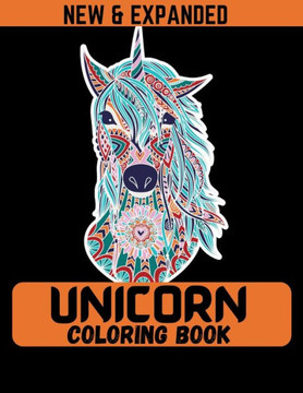 Unicorn Coloring Book (New & Expanded): Coloring Book with Beautiful Unicorn Designs for kids (Age 4-12)