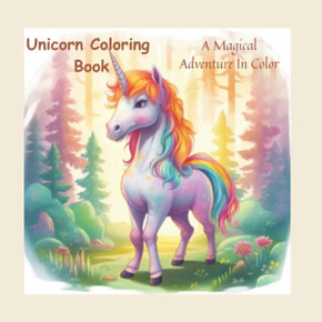 Unicorn Coloring Book: A Magical Adventure in Color