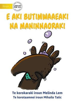 Mr Germ Is Not Welcome - E Aki Butimwaaeaki Na Maninnaoraki (Te Kiribati)