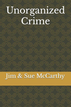 Unorganized Crime