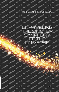 Unraveling the Sinister Symphony of the Universe