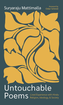 Untouchable Poems: Lived Experience with Hindu Religion, Ideology, and Society