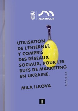 Utilisation de l'Internet, y compris des réseaux sociaux, pour les buts de marketing en Ukraine