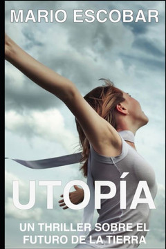 Utopía I: Una novela de intriga, misterio y suspense Utopía I: Una novela de intriga, misterio y suspense