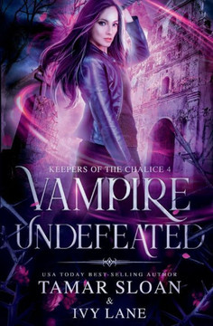 Vampire Undefeated: A New Adult Paranormal Romance