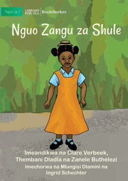 My School Clothes - Nguo Zangu Za Shule (Swahili Edition) My School Clothes - Nguo Zangu Za Shule (Swahili Edition)