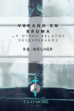 Verano en bruma y otros relatos desesperados