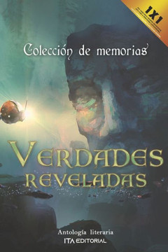 Verdades reveladas: Colección de memorias