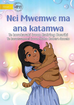 Mwemwe And Her Cat - Nei Mwemwe Ma Ana Katamwa (Te Kiribati) Mwemwe And Her Cat - Nei Mwemwe Ma Ana Katamwa (Te Kiribati)