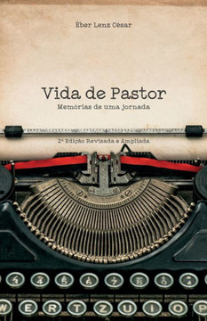 Vida de Pastor: Memórias de uma Jornada