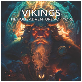 Vikings: The Bold Adventures of Yore