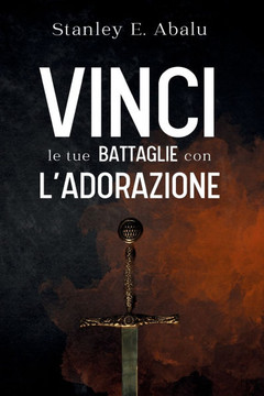 Vinci le tue battaglie con l'adorazione