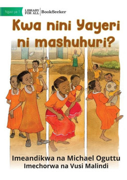 Why Is Yayeri Famous? - Kwa Nini Yayeri Ni Mashuhuri? (Swahili Edition) Why Is Yayeri Famous? - Kwa Nini Yayeri Ni Mashuhuri? (Swahili Edition)