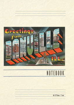 Vintage Lined Notebook Greetings from Danville, Illinois Vintage Lined Notebook Greetings from Danville, Illinois