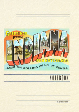 Vintage Lined Notebook Greetings from Indiana, Pennsylvania Vintage Lined Notebook Greetings from Indiana, Pennsylvania