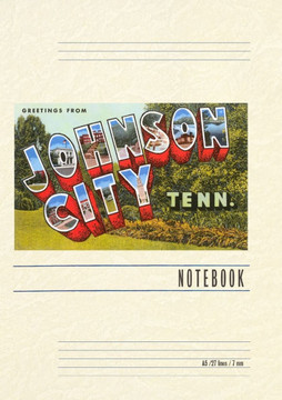 Vintage Lined Notebook Greetings from Johnson City, Tennessee Vintage Lined Notebook Greetings from Johnson City, Tennessee