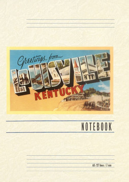 Vintage Lined Notebook Greetings from Louisville, Kentucky Vintage Lined Notebook Greetings from Louisville, Kentucky