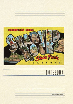 Vintage Lined Notebook Greetings from Starved Rock State Park, Illinois Vintage Lined Notebook Greetings from Starved Rock State Park, Illinois