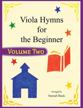 Viola Hymns for the Beginner: Volume 2: Easy Hymns for Early Violists