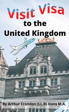 Visit Visa to the United Kingdom: Get it right first time