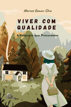Viver Com Qualidade: A Resposta Que Procuramos