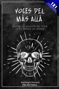 Voces del más allá: Entre la ilusión de vivir y el deseo de morir