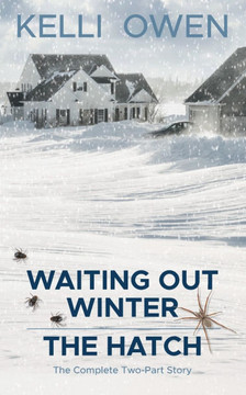 Waiting Out Winter The Hatch: The Complete Two-Part Story