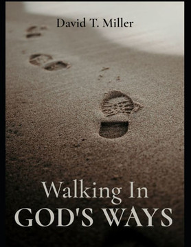 Walking in God's Ways Walking in God's Ways