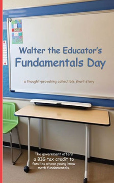 Walter the Educator's Fundamentals Day: A Thought-Provoking Collectible Short Story