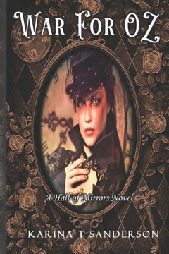 War for Oz: A Hall of Mirrors Novel