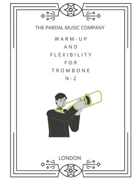 Warm-Up And Flexibility For Trombone N-2: London