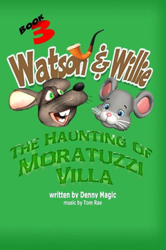Watson & Willie: ""The Haunting of Moratuzzi Villa""