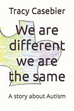 We are different we are the same: A story about Autism