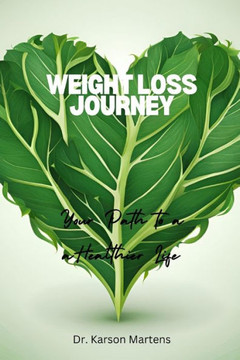 Weight Loss Journey: Your Path to a Healthier Life Weight Loss Journey: Your Path to a Healthier Life